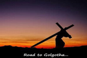 The road to Golgotha